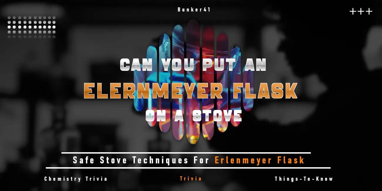 Can You Put An Erlenmeyer Flask On The Stove? Safe…